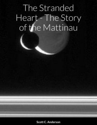 The Stranded Heart - The Story of the Mattinau