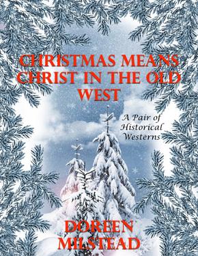 Christmas Means Christ In the Old West