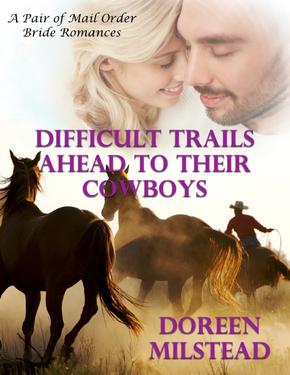 Difficult Trails Ahead to Their Cowboys