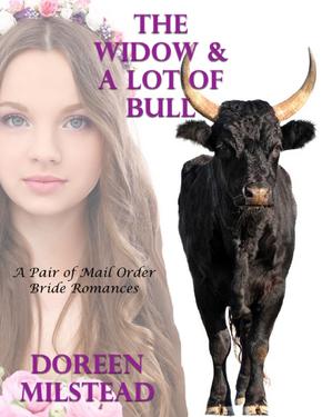 The Widow & a Lot of Bull