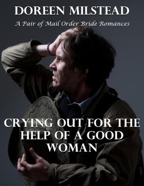 Crying Out for the Help of a Good Woman