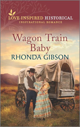 Wagon Train Baby by Rhonda Gibson - FictionDB