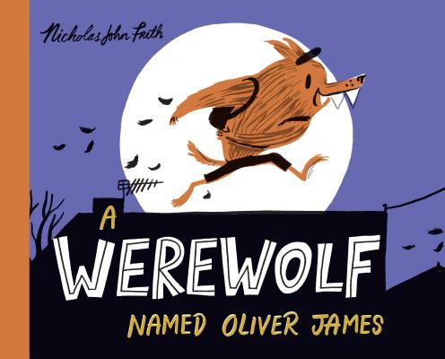 A Werewolf Named Oliver James