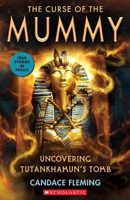 The Curse of the Mummy: Uncovering Tutankhamun's Tomb