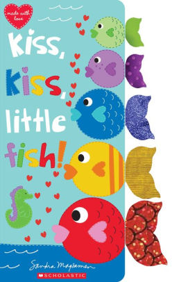 Kiss, Kiss, Little Fish