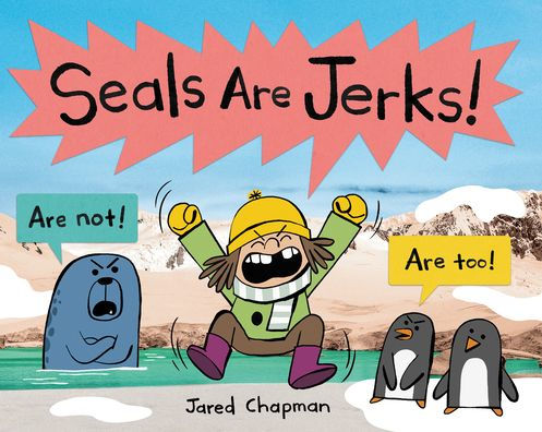 Seals Are Jerks!