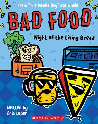 Night of the Living Bread: From The Doodle Boy Joe Whale