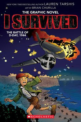 I Survived the Battle of D-Day, 1944: The Graphic Novel