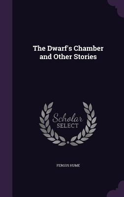 The Dwarf's Chamber And Other Stories