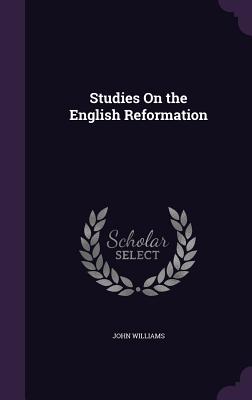 Studies On The English Reformation