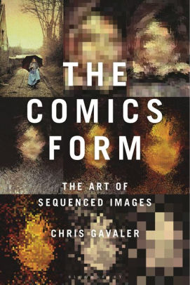 The Comics Form: The Art of Sequenced Images