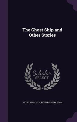 The Ghost Ship And Other Stories