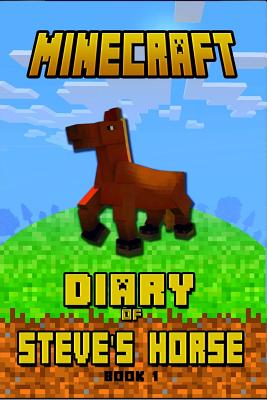 Diary of Steve's Horse Book 1