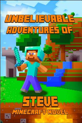 Minecraft: Unbelievable Adventures of Steve