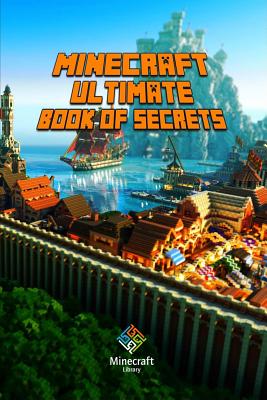 Minecraft: Ultimate Book of Secrets