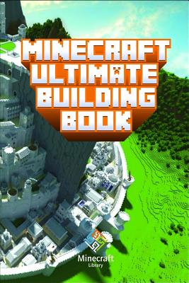 Minecraft: Ultimate Building Book