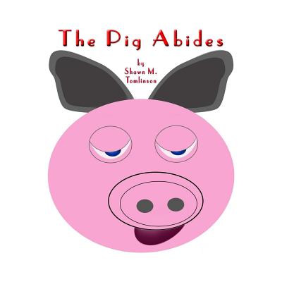 The Pig Abides