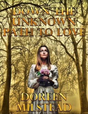 Down the Unknown Path to Love