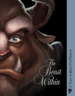 The Beast Within: A Tale of Beauty's Prince