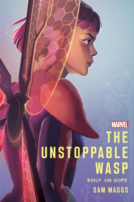 The Unstoppable Wasp Original Novel