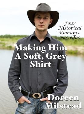 Making Him A Soft, Grey Shirt