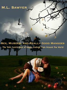 Sex, Murder, and Really Good Mangoes