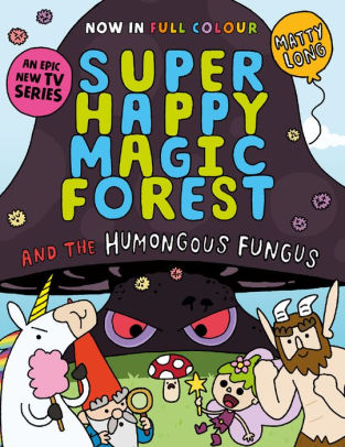 Super Happy Magic Forest and the Humungous Fungus