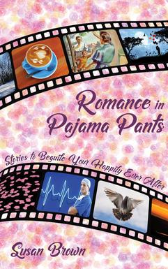 Romance in Pajama Pants, Stories to Beguile Your Happily Ever After