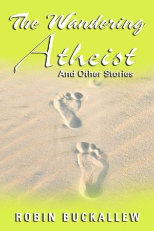 The Wandering Atheist and Other Stories