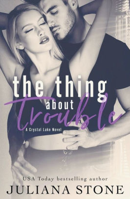 The Thing About Trouble