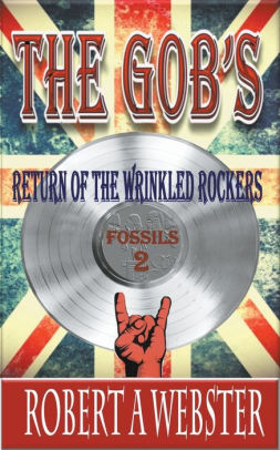 The Gobs - Return of the Wrinkled Rockers