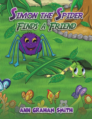 Simon the Spider Finds a Friend Ann