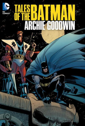 Tales of the Batman: Archie Goodwin