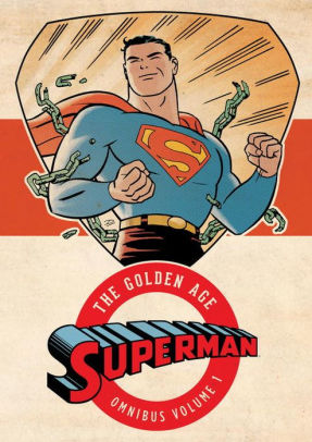 Superman: The Golden Age Omnibus Vol. 1