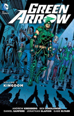 Green Arrow Volume 7: Kingdom