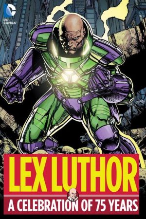 Lex Luthor: A Celebration of 75 Years