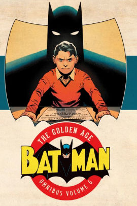 Batman: The Golden Age Omnibus Vol. 6