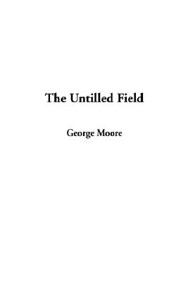 The Untilled Field