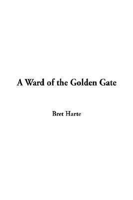 A Ward of the Golden Gate