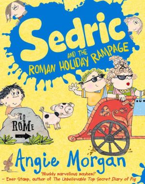 Sedric and the Roman Holiday Rampage