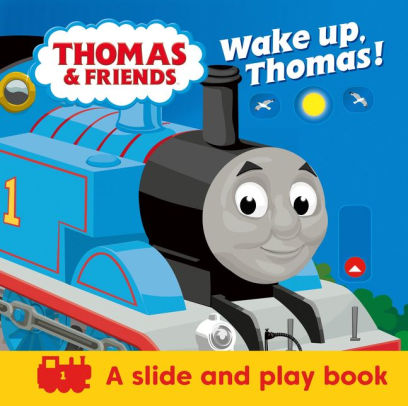 Wake up, Thomas!