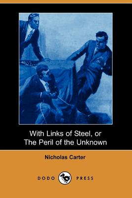 With Links of Steel, or The Peril of the Unknown