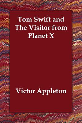 Tom Swift And The Visitor From Planet X