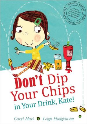 Don't Dip Your Chips in Your Drink, Kate!