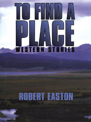 To Find a Place: Western Stories