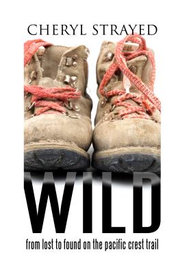 Wild: From Lost to Found on the Pacific Crest Trail