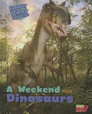 A Weekend with Dinosaurs