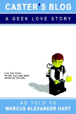 Caster's Blog: A Geek Love Story