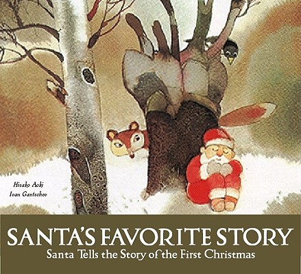 Santa's Favorite Story: Santa Tells the Story of the First Christmas