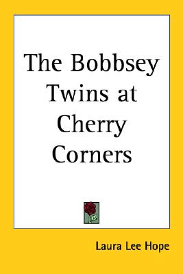 The Bobbsey Twins at Cherry Corners